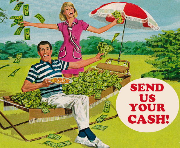 A man and a woman in a lounge chair, caption reads "SEND US YOUR CASH!"
